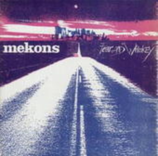 The Mekons – Fear And Whiskey
