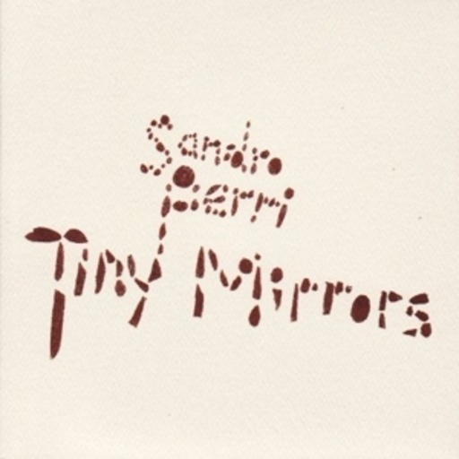 Sandro Perri – Tiny Mirrors