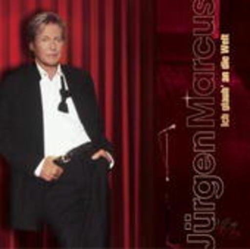 Jürgen Marcus – Ich glaub' an die Welt