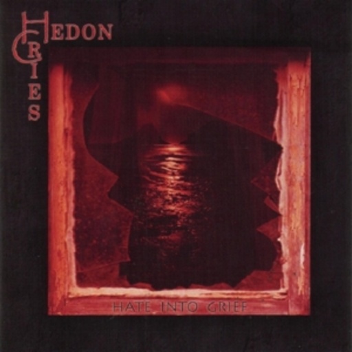 Hedon Cries – Hate Info Grief
