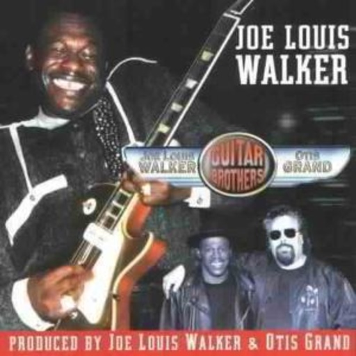 Joe Louis Walker & Otis Grand – Guitar Brothers
