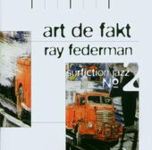Art De Fakt/Ray Federman – Surfiction Jazz No. 2