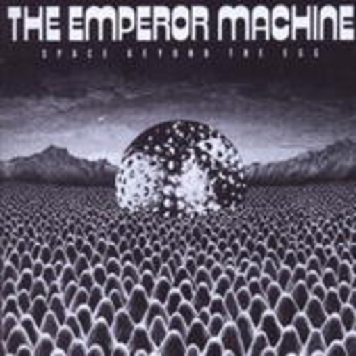 The Emperor Machine – Space Beyond The Egg