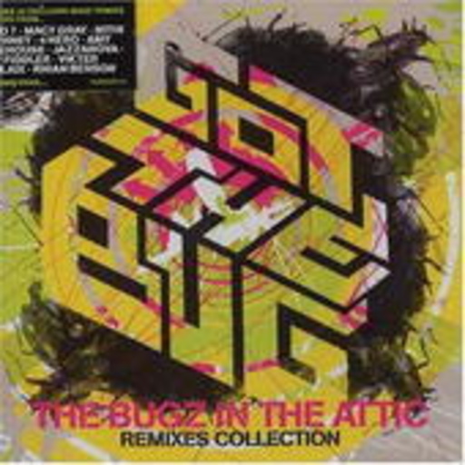 Bugz In The Attic – Got The Bug - Remixes Collection