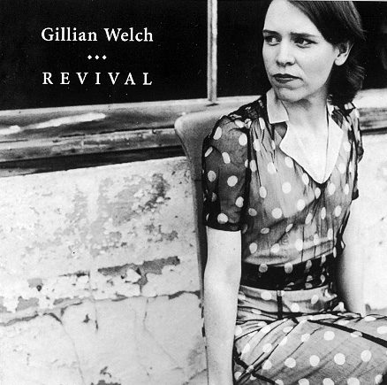 Gillian Welch – Revival