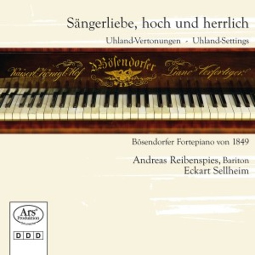 Andreas Reibenspies/Ekcart Sellheim – Sängerliebe, hoch und herrlich - Uhland-Vertonungen