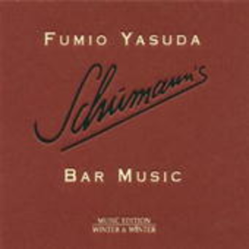 Fumio Yasuda – Schumann's Bar Music