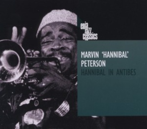 Marvin 'Hannibal' Peterson – Hannibal In Antibes