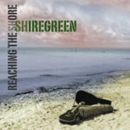 Shiregreen – Reaching The Shore