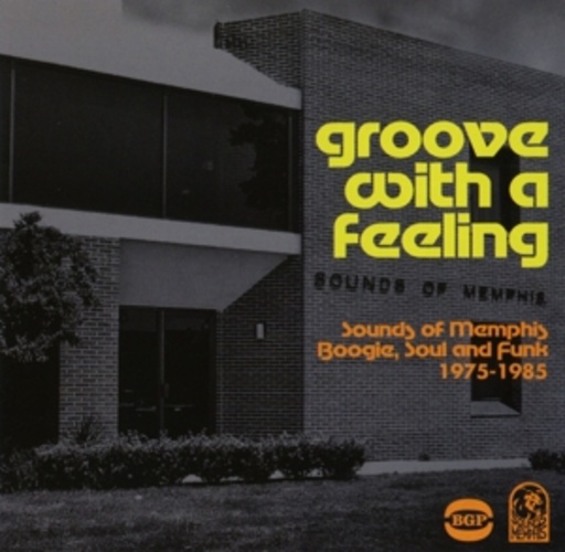 Diverse – Groove With A Feeling - Sounds Of Memphis - Boogie, Soul And Funk 1975-1985