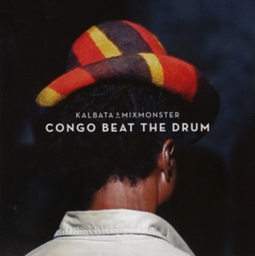 Kalbata & Mixmonster – Congo Beat The Drum