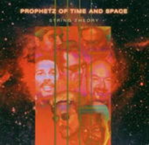 Prophetz Of Time & Space – String Theory