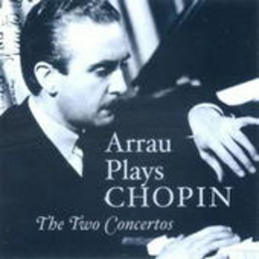 Arrau – The Two Concertos
