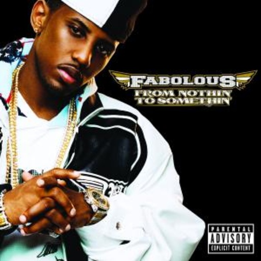 Fabolous – From Nothin' To Somethin'