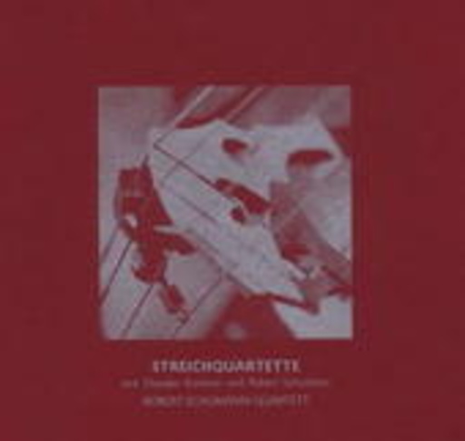Robert Schumann Quartett – Streichquartette