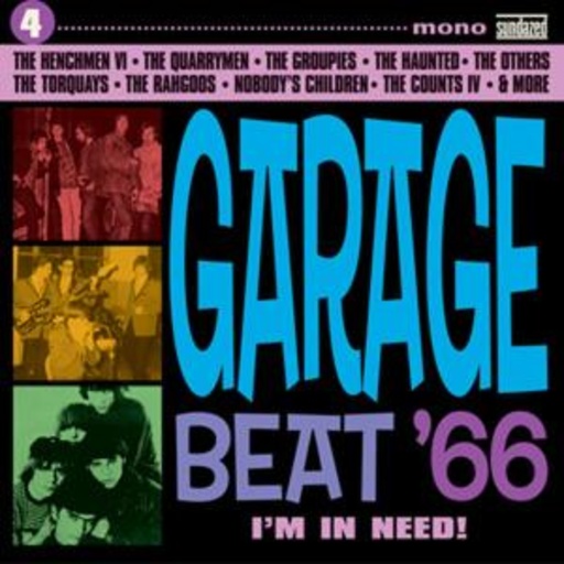Diverse – Garage Beat '66 Vol. 4 - I'm In Need!