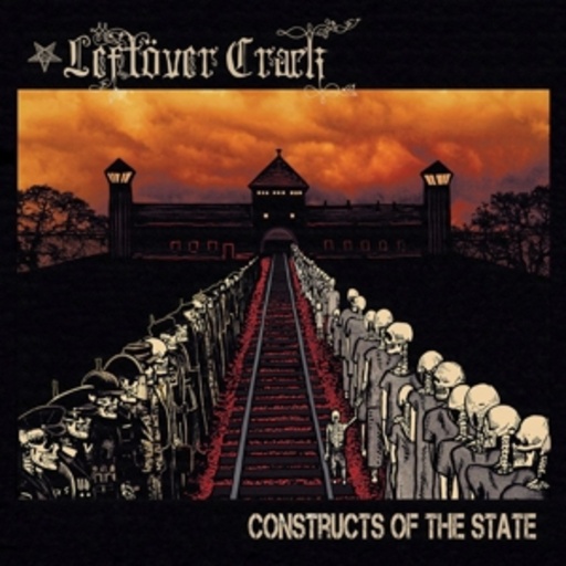 Leftöver Crack – Volume III: Constructs Of The State