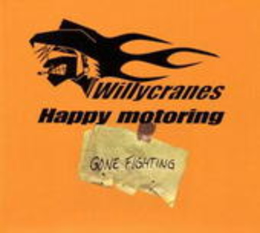 Willycranes – Happy Motoring/Gone Fighting