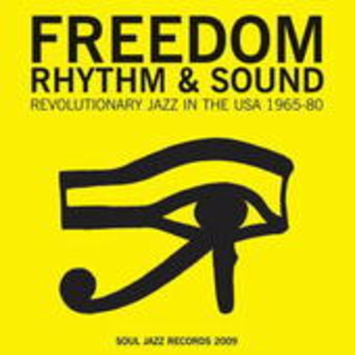 Freedom, Rhythm And Soul – Revolutionary Jazz In The U.S.A.