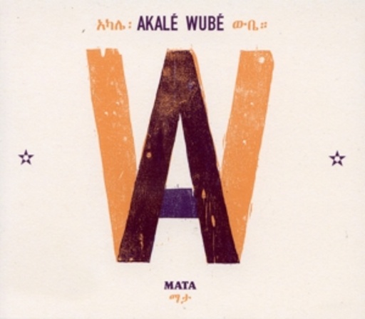 Akale Wube – Mata