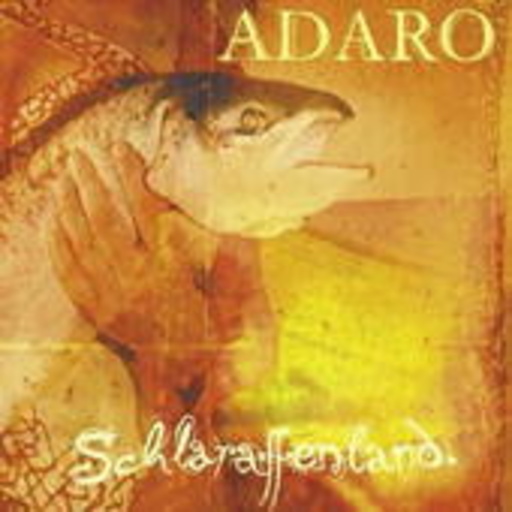 Adaro – Schlaraffenland