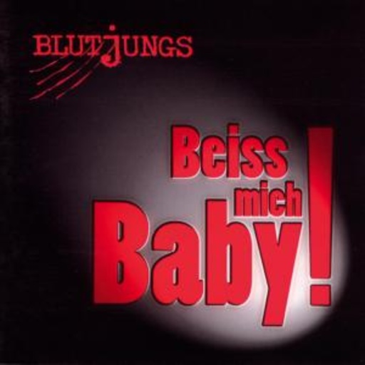 Blutjungs – Beiss mich Baby!
