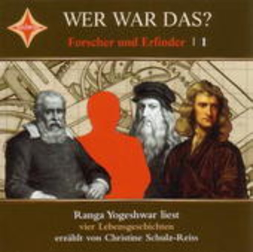 Ranga Yogeshwar – Wer war das? - Forscher und Erfinder (1)