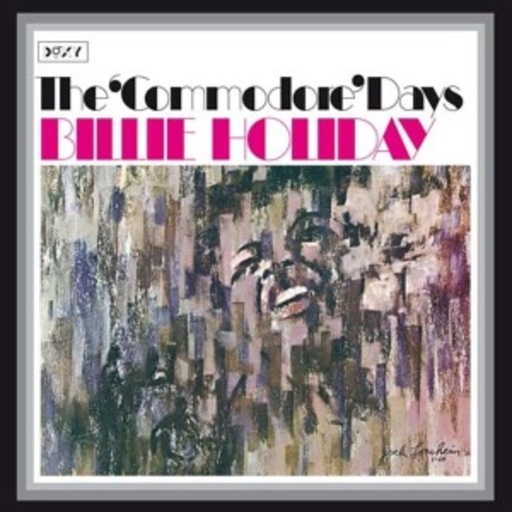 Billie Holiday – The Commodore Days