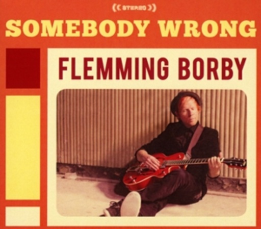 Flemming Bordy – Somebody Wrong
