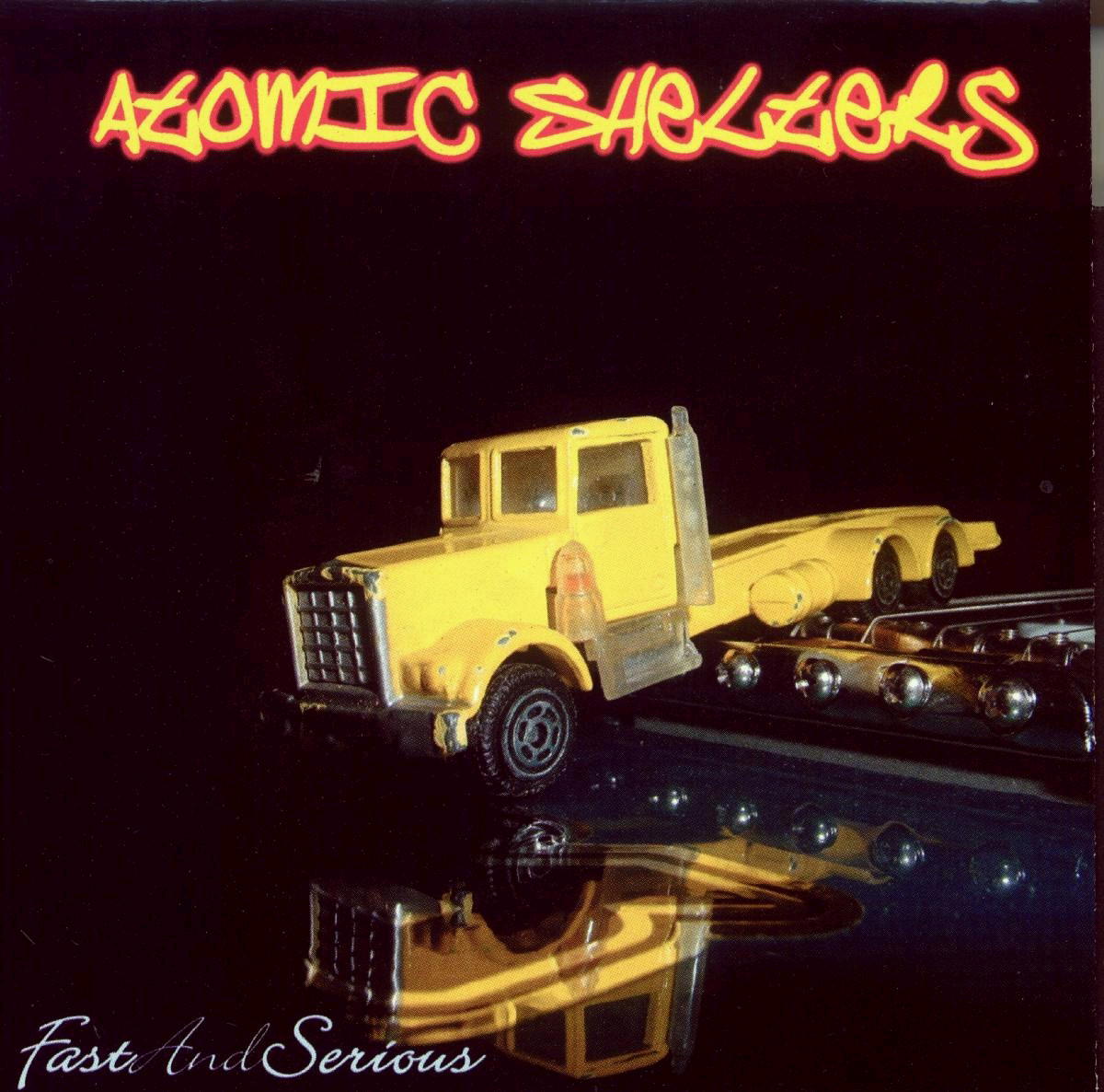 Atomic Shelters – Fast And Serious