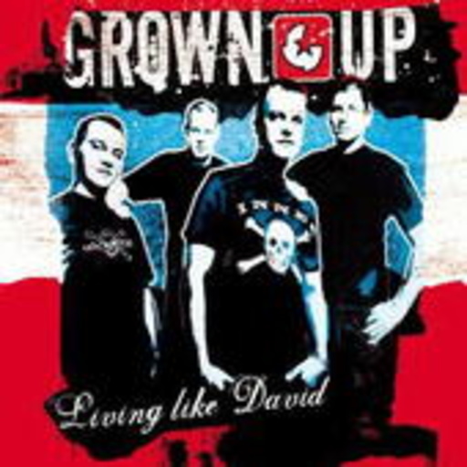 Grown Up – Living Like David