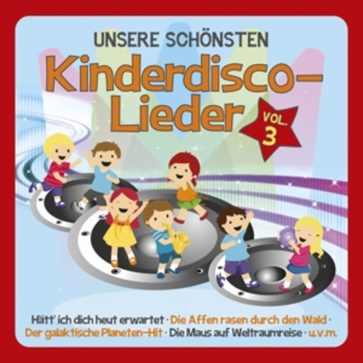 Familie Sonntag – Unsere schönsten Kinderdisco-Lieder Vol. 3