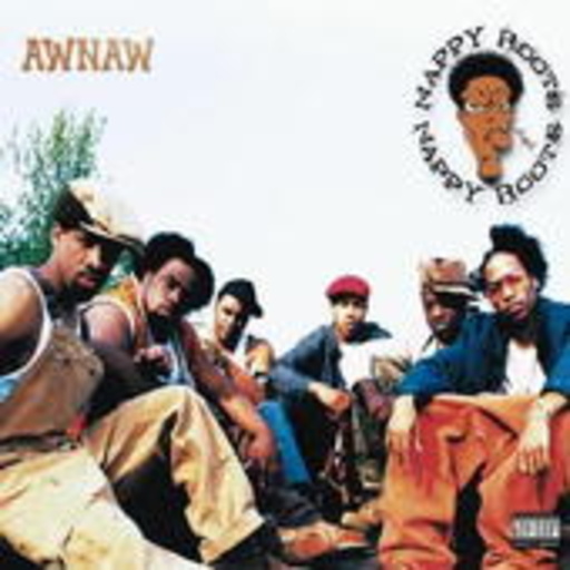Nappy Roots – Awnaw