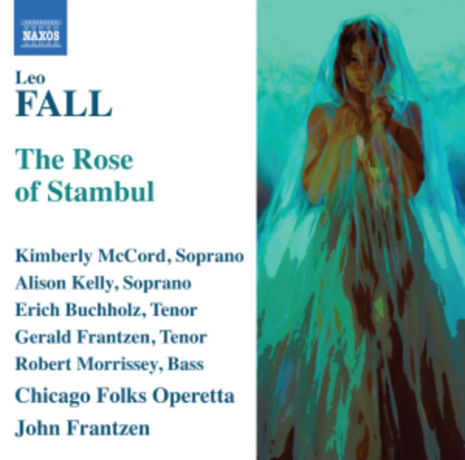 John Frantzen/Chicago Folks Operetta – The Rose Of Stambul