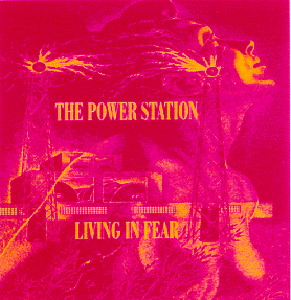 The Power Station – Living In Fear