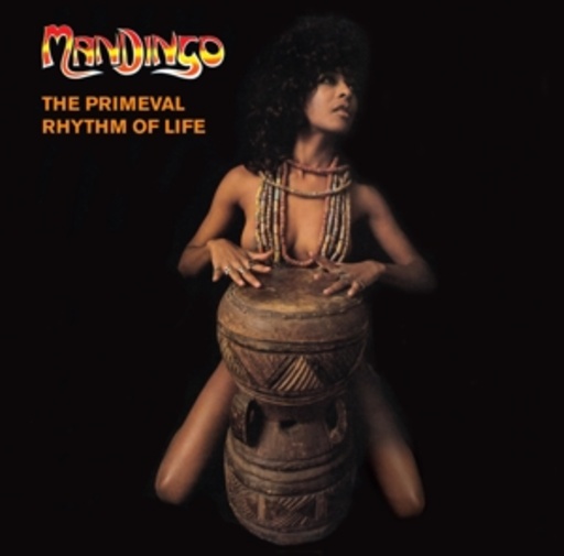 Mandingo – The Primeval Rhythm Of Life