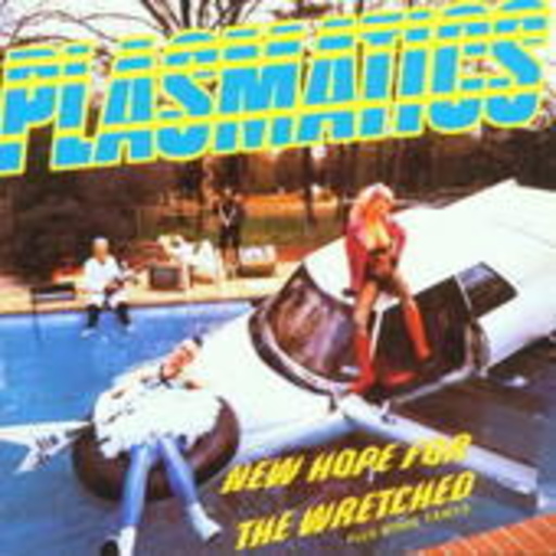 The Plasmatics – New Hope For The Wretched (incl. Bonus-Tracks)