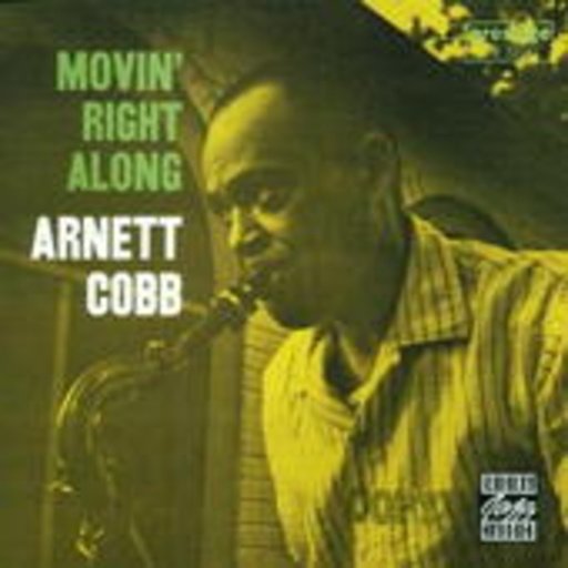 Arnett Cobb – Movin' Right Along