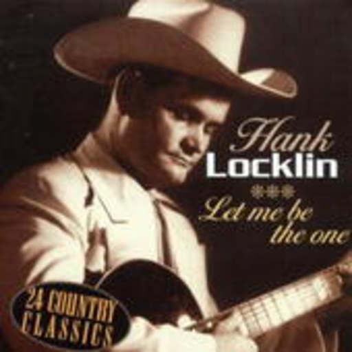 Hank Locklin – Let Me Be The One