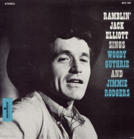 Ramblin' Jack Elliott – ... Sings Woody Guthrie & Jimmie Rodgers & Cowboysongs