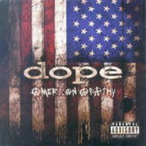Dope – American Apathy