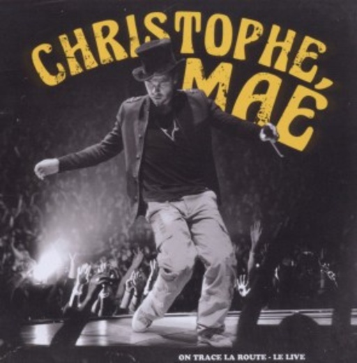 Christophe Maé – On Trace La Route - Le Live