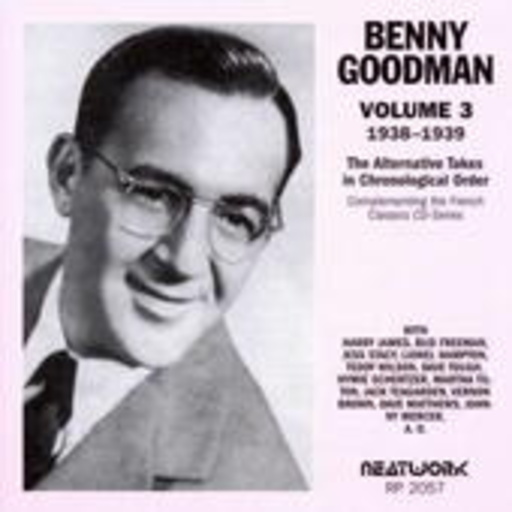 Benny Goodman – The Alternative Takes Volume 3 (1938-1939)