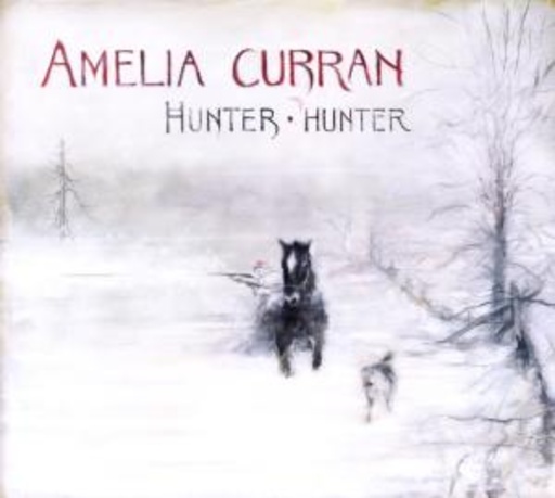 Amelia Curran – Hunter, Hunter