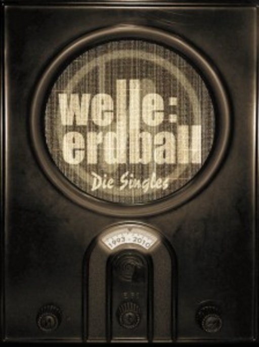 Welle: Erdball – Die Singles 1993-2010