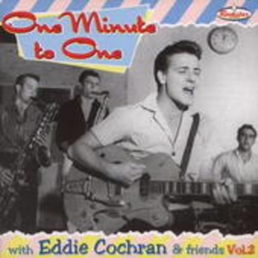Eddie Cochran – One Minute To One