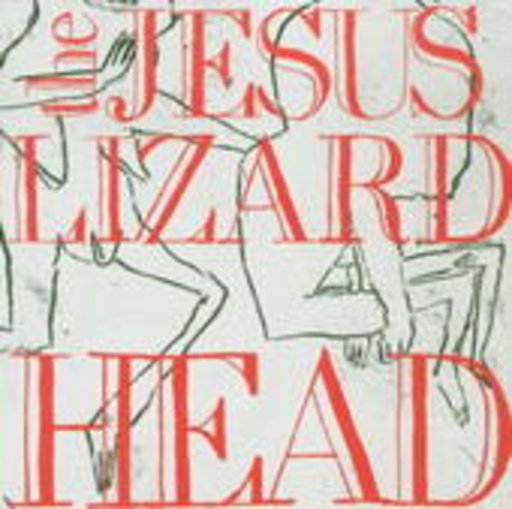 Jesus Lizard – Head