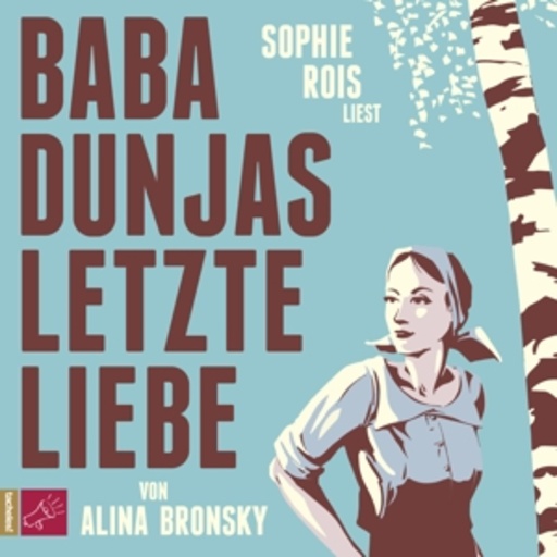Sophie Rois – Baba Dunjas letzte Liebe