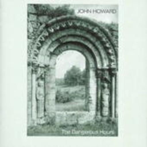 John Howard – The Dangerous Hours
