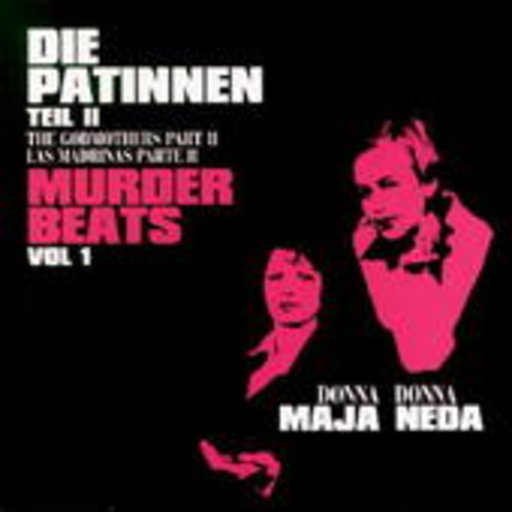 Die Patinnen Teil II – Murder Beats 1